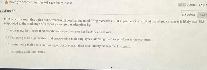  Moving to another question will save this response. Question 37 of