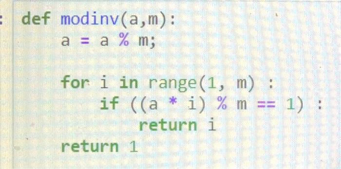 of the function decryptRSA(G, P, q, ) which depends on modinv(a,m) and