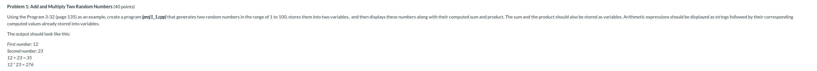 This is for C++. Problem 1: Add and Multiply Two Random Numbers