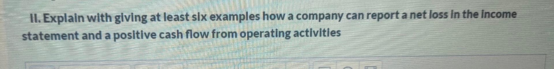 II. Explain with giving at least six examples how a company