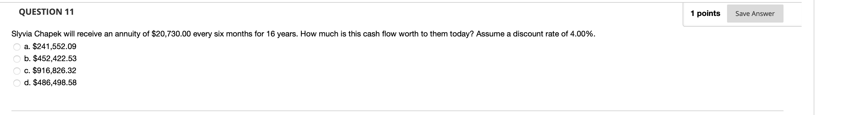 QUESTION 11 1 points Save Answer Slyvia Chapek will receive an