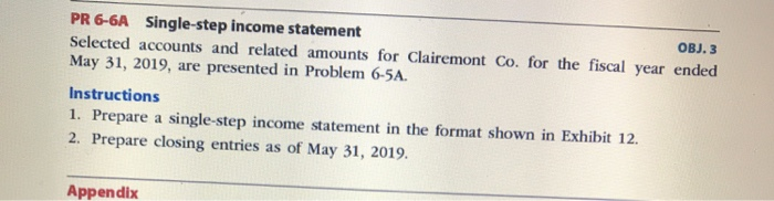  PR 6-6A Single-step income statement OBJ. 3 Selected accounts and related
