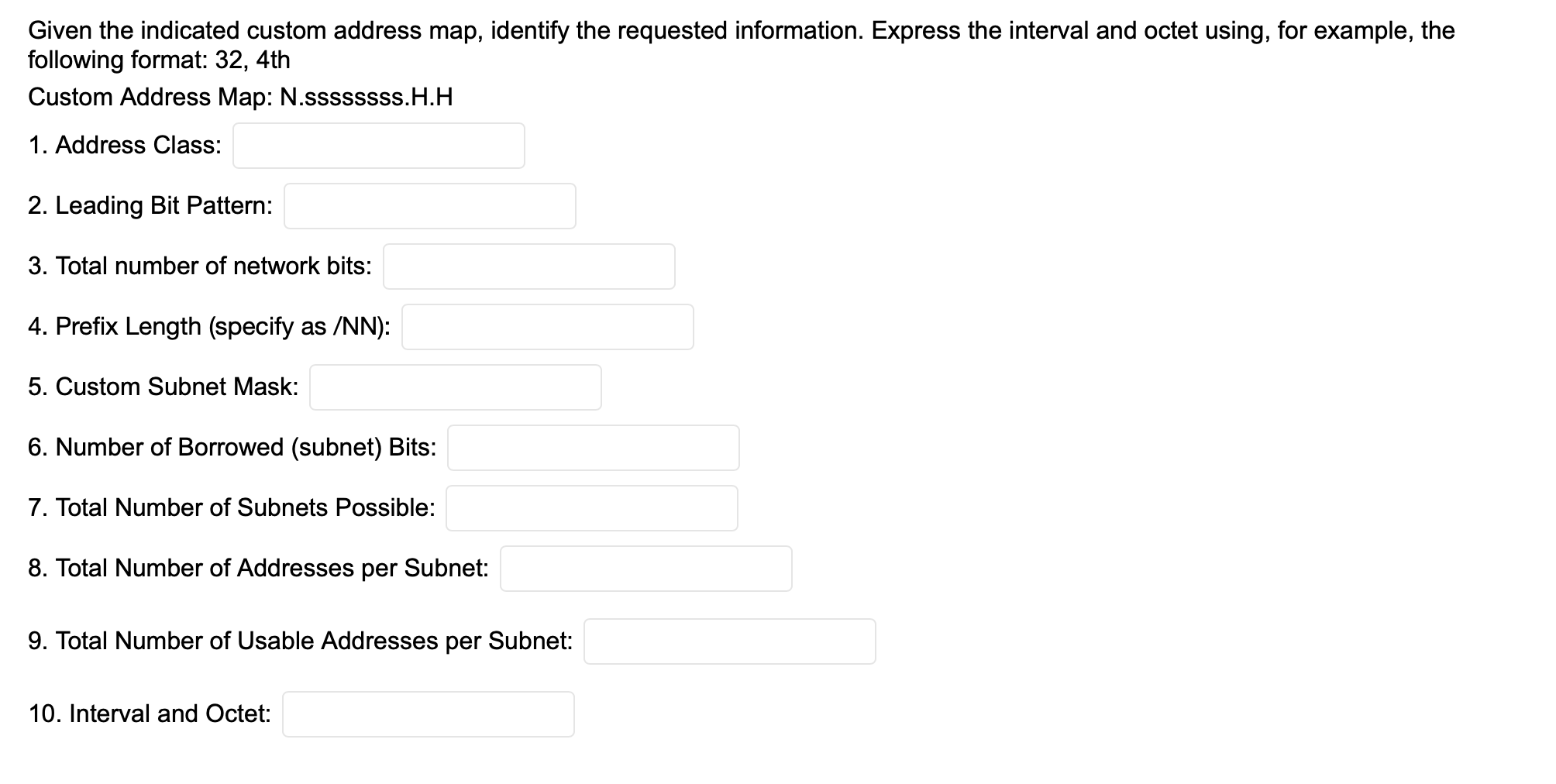  Given the indicated custom address map, identify the requested information. Express