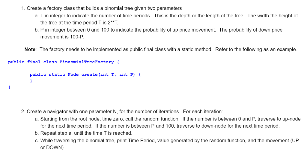 JAVA PLEASE. 1. Create a factory class that builds a binomial tree
