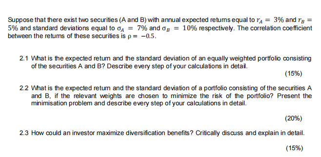undefined Suppose that there exist two securities (A and B) with annual