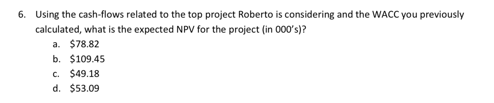 Roberto Inc. is a manufacturing company. The company has always followed their