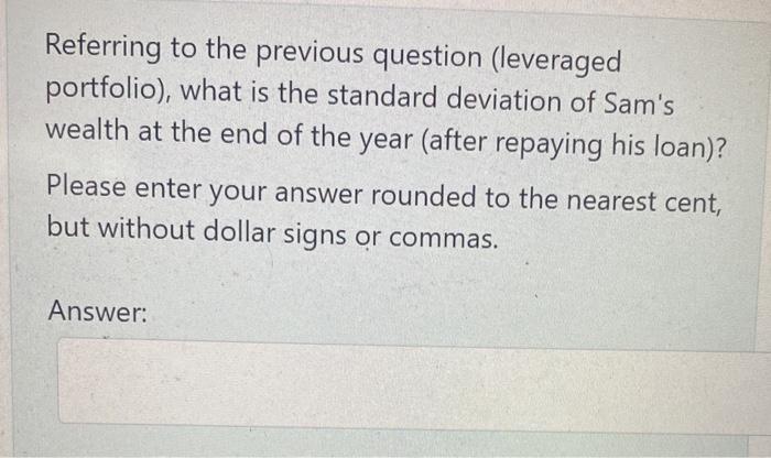decided to borrow an additional $300. The interest rate on the loan