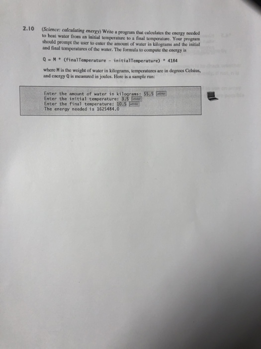  2.10 (Science: calculating energy) Write a program that calculates the energy