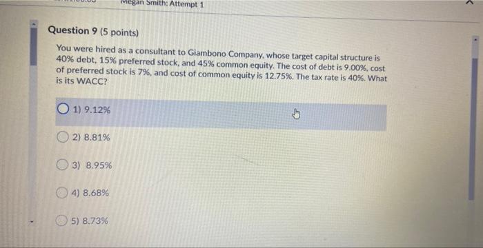  vegan Smith: Attempt 1 > Question 9 (5 points) You were