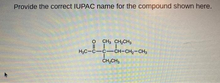  Provide the correct IUPAC name for the compound shown here