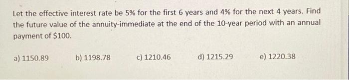  Let the effective interest rate be 5% for the first 6