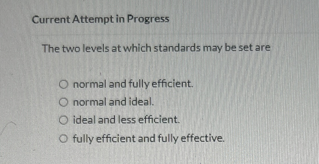  Current Attempt in Progress The two levels at which standards may