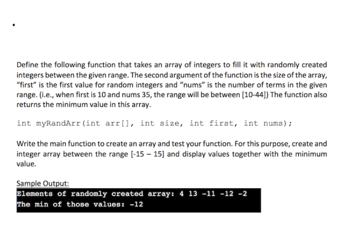 Define the following function that takes an array of integers to