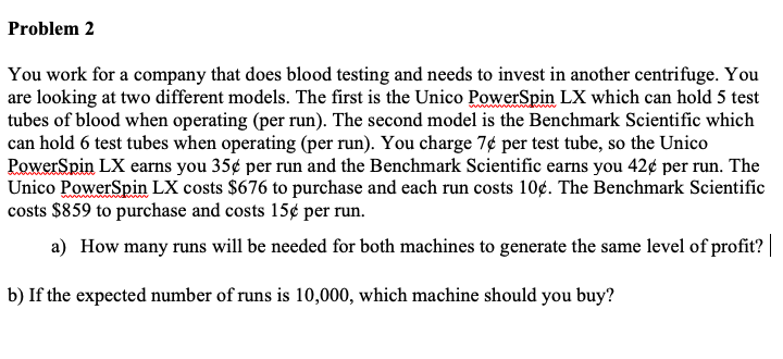  Problem 2 You work for a company that does blood testing