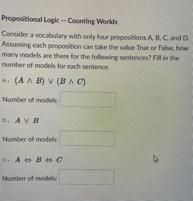  Propositional Logic -- Counting Worlds Consider a vocabulary with only four