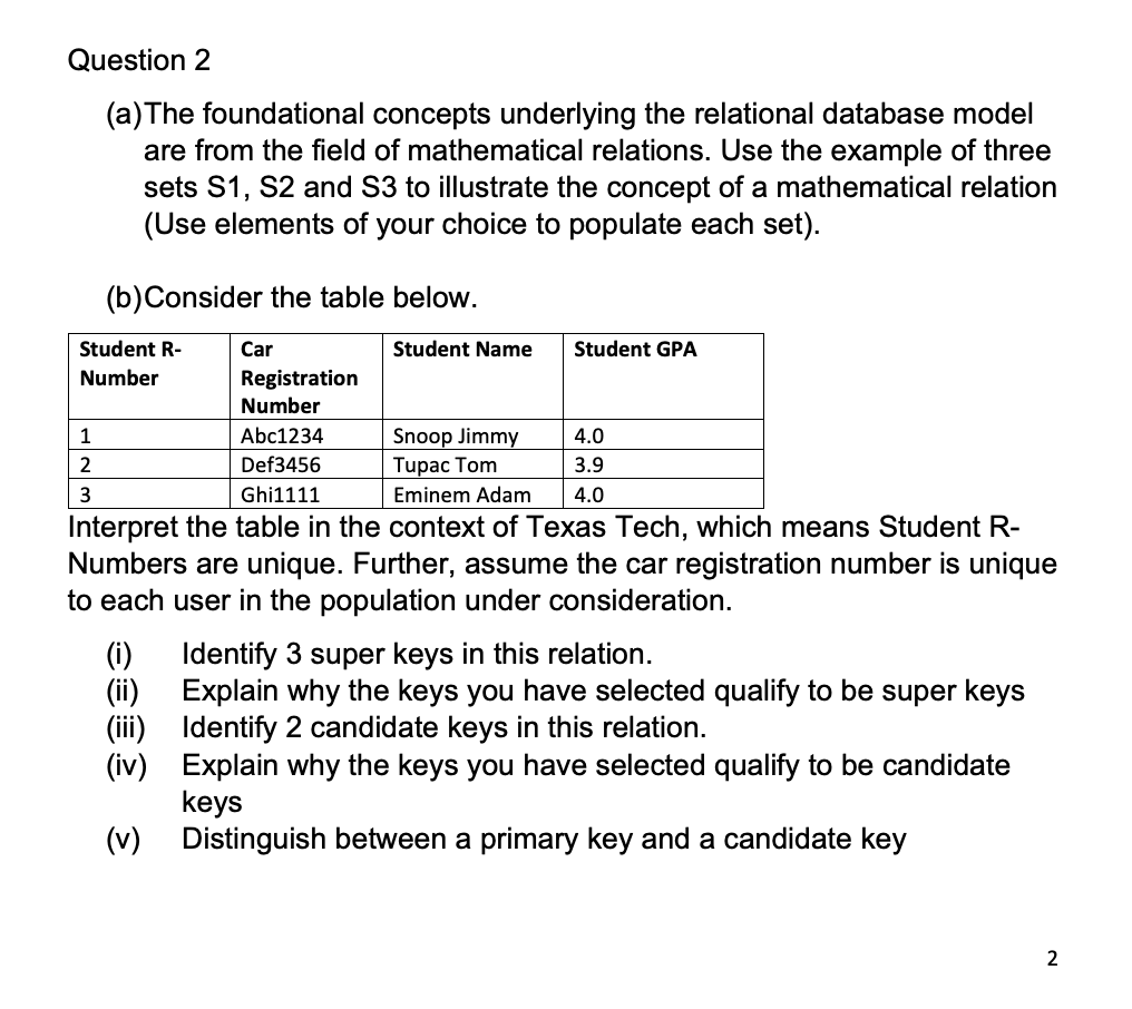  Question 2 (a)The foundational concepts underlying the relational database model are