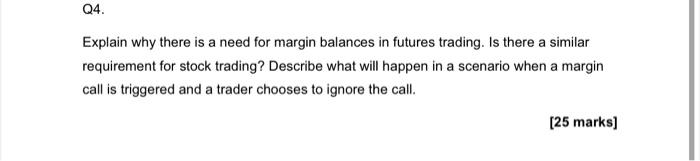  Explain why there is a need for margin balances in futures