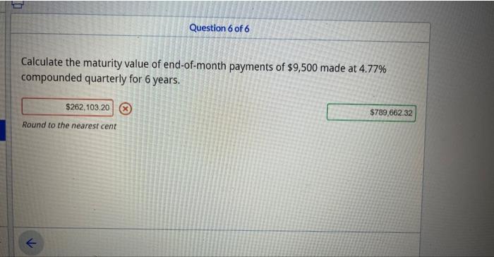 How do I get these annswers? Calculate the maturity value of end-of-month