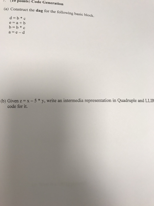  10points) Code Generation (a) Construct the dag for the following basic