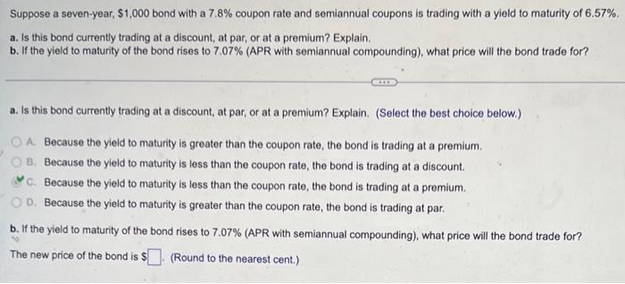 Please answer B and the processThank you Suppose a seven-year. $1,000 bond