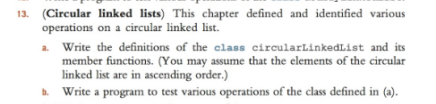  13. Circular linked lists) This chapter defined and identified various operations
