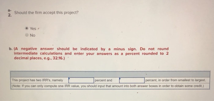 evaluate a generation project with the following cash flows: Year Cash Flow