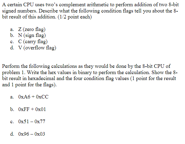 I don't understand problem 2,a-d. A certain CPU uses two's complement arithmetic