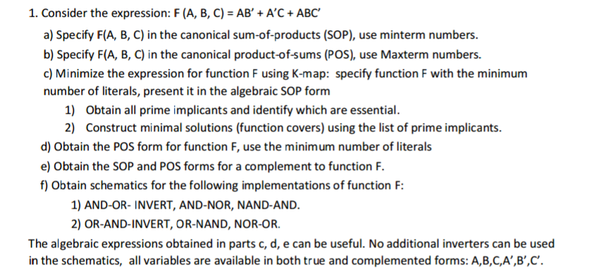  Consider the expression: F (A, B, C) = AB' + A'C