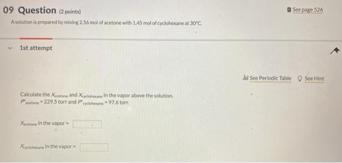  See page 526 09 Question (2 points) A solution is prepared