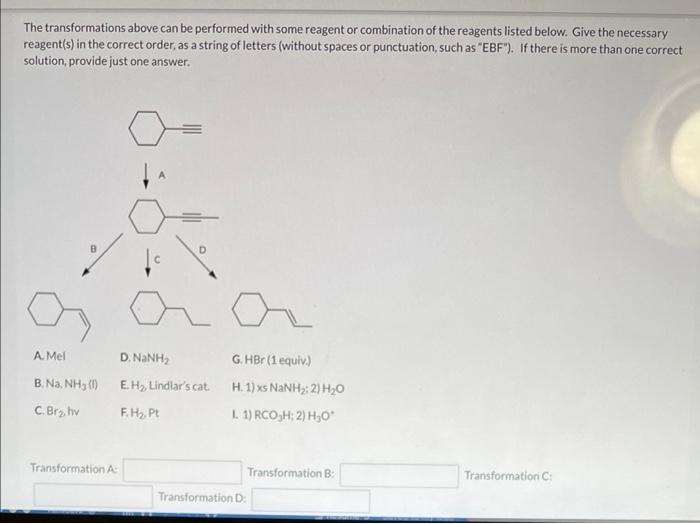  The transformations above can be performed with some reagent or combination