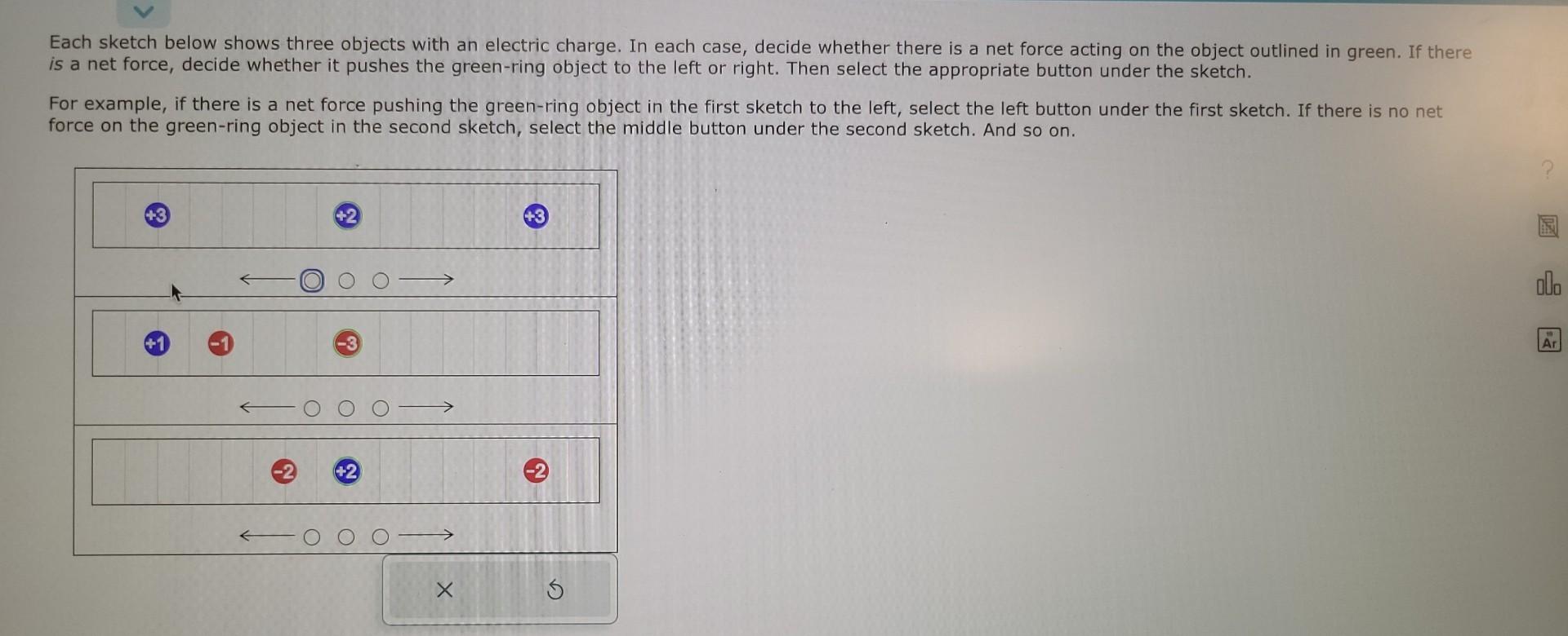 Each sketch below shows three objects with an electric charge. In