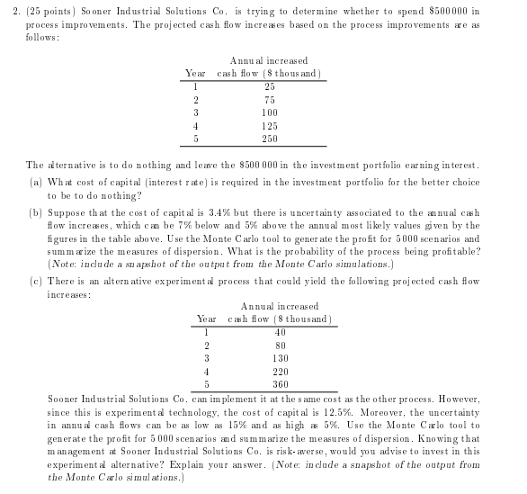  (25 points) Sooner Industrial Solutions Co. is trying to determine whether