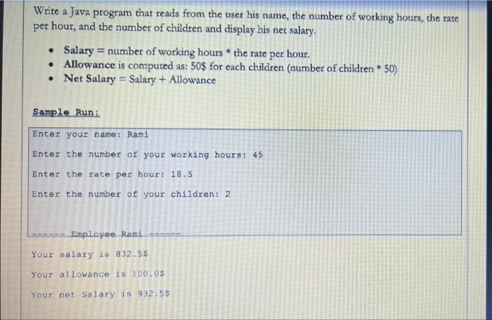  Write a Java program that reads from the user his name,