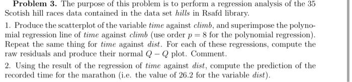  Problem 3. The purpose of this problem is to perform a