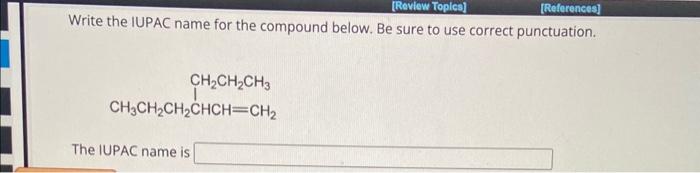 URGENT HELP! WILL RATE Write the IUPAC name for the compound below.