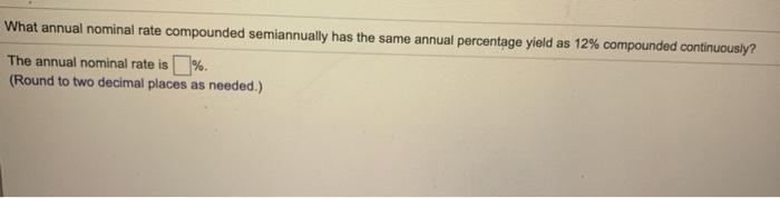 What annual nominal rate compounded semiannually has the same annual percentage