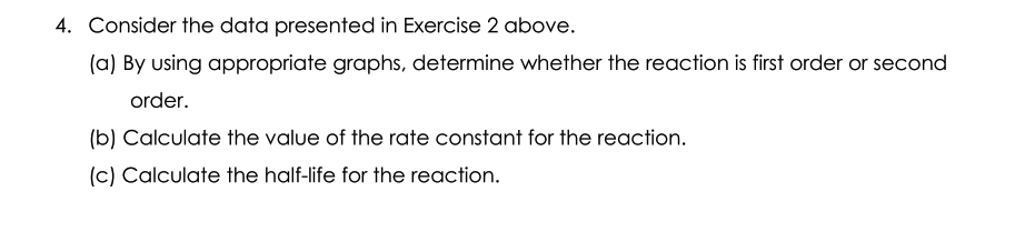  4. Consider the data presented in Exercise 2 above. (a) By