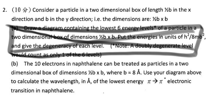 (b) 2. (10 ) Consider a particle in a two dimensional box