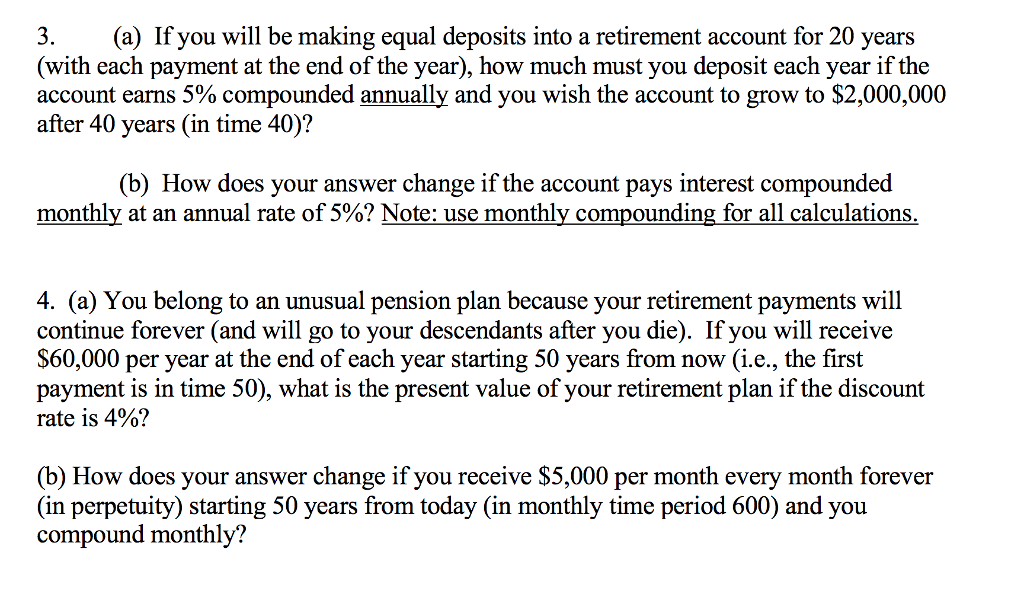 3. (a) If you wil be making equal deposits into a