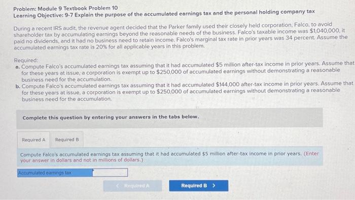 Q.10 Problem: Module 9 Textbook Problem 10 Learning Objective: 9-7 Explain the