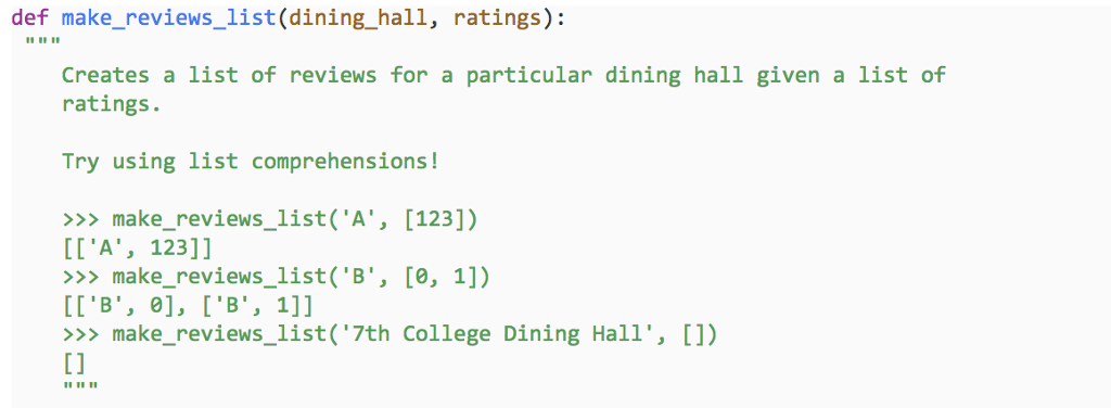 Python 3 problem do not import any package def make_reviews_list(dining hall, ratings):