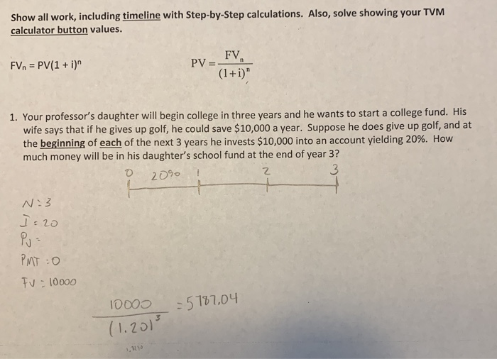  Show all work, including timeline with Step-by-step calculations. Also, solve showing