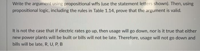  Write the argument using propositional wffs (use the statement letters shown).