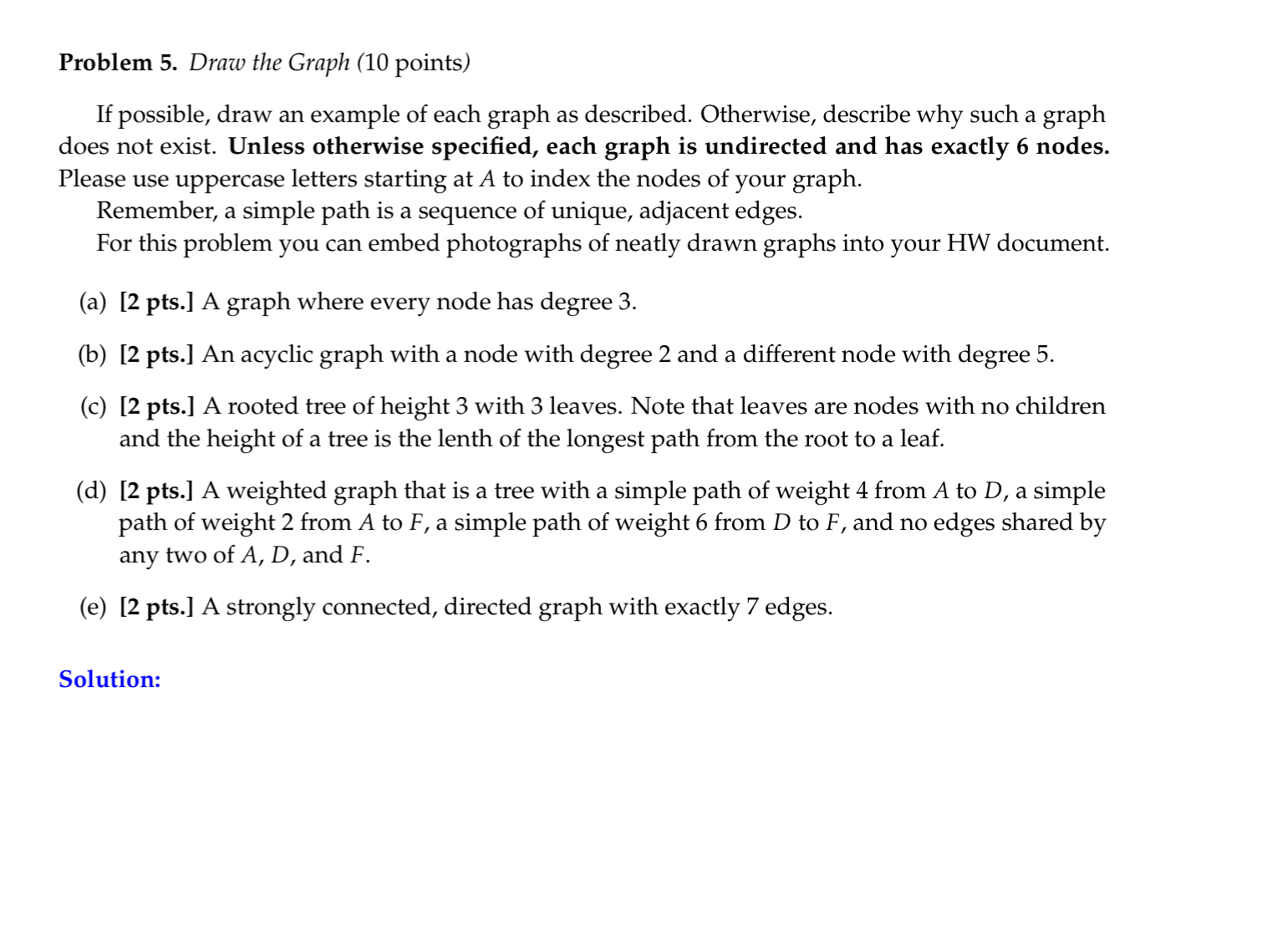 Problem 5. Draw the Graph (10 points) If possible, draw an