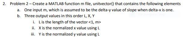  2. Problem 2 - Create a MATLAB function m file, unitvector()