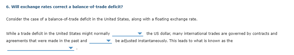 Will exchange rates correct a balance-of-trade deficit 6. Will exchange rates correct