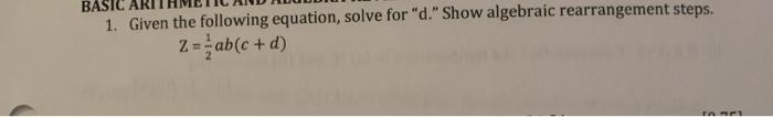  BASIC 1. Given the following equation, solve for "d." Show algebraic