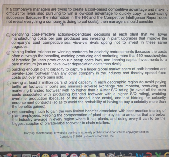  If a company's managers are trying to create a cost-based competitive