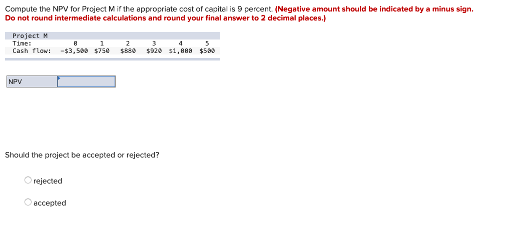 Compute the NPV for Project M if the appropriate cost of