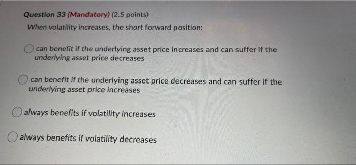  please answer the 2 questions below: Question 33 (Mandatory) (2.5 points)